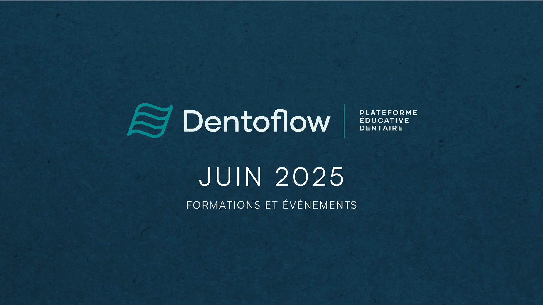 Découvrez les formations dentaires de Juin 2025 !