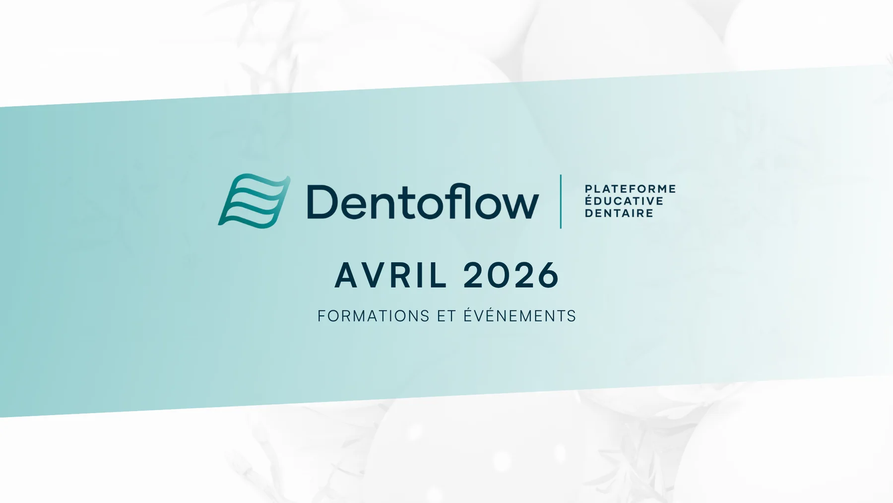 Découvrez la formation continue dentaire en avril 2026 !